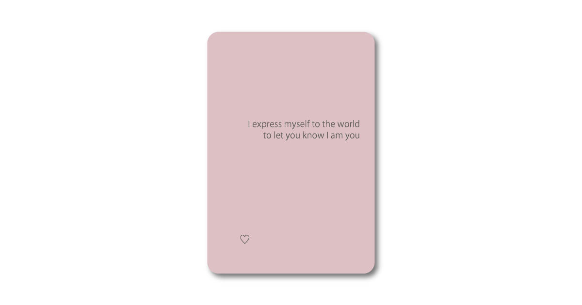 Love oracle card with the message "I express myself to the world to let you know I am you"