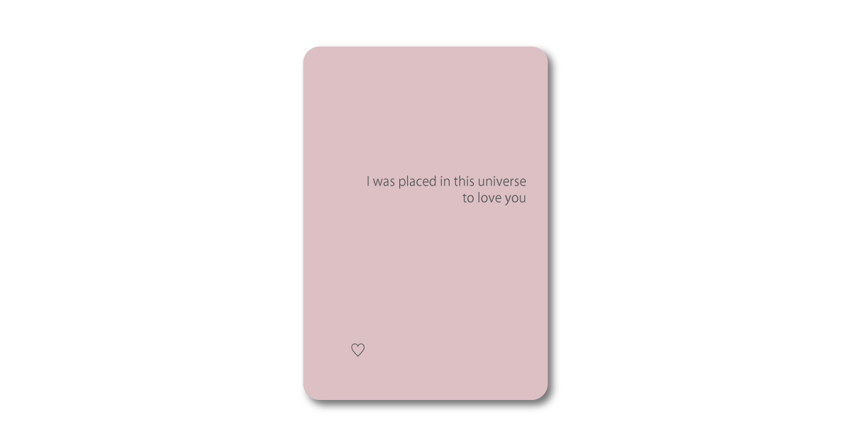 Love oracle card with the message "I was placed in this universe to love you"